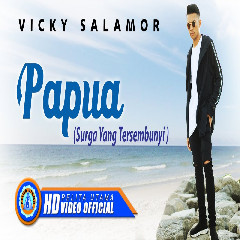 Vicky Salamor Papua (Surga Yang Tersembunyi)