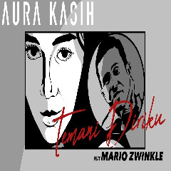 Aura Kasih Temani Diriku Feat. Mario Zwinkle
