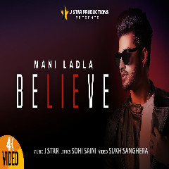 Mani Ladla Believe