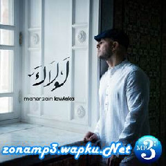 Maher Zain Lawlaka (Radio Edit)
