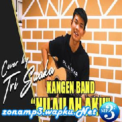 Tri Suaka Nilailah Aku - Kangen Band (Cover)
