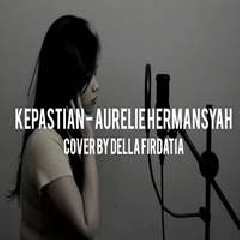 Della Firdatia Kepastian - Aurelie Hermansyah (Cover)
