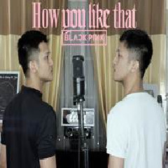 Aldhi How You Like That (Cover Indonesia)