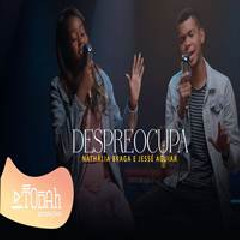 Nathália Braga Despreocupa Feat Jessé Aguiar